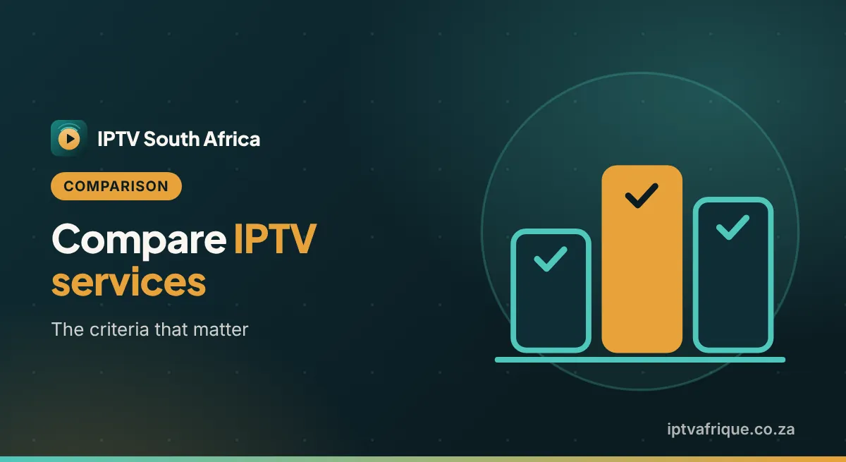 Compare IPTV Services: The Criteria That Matter