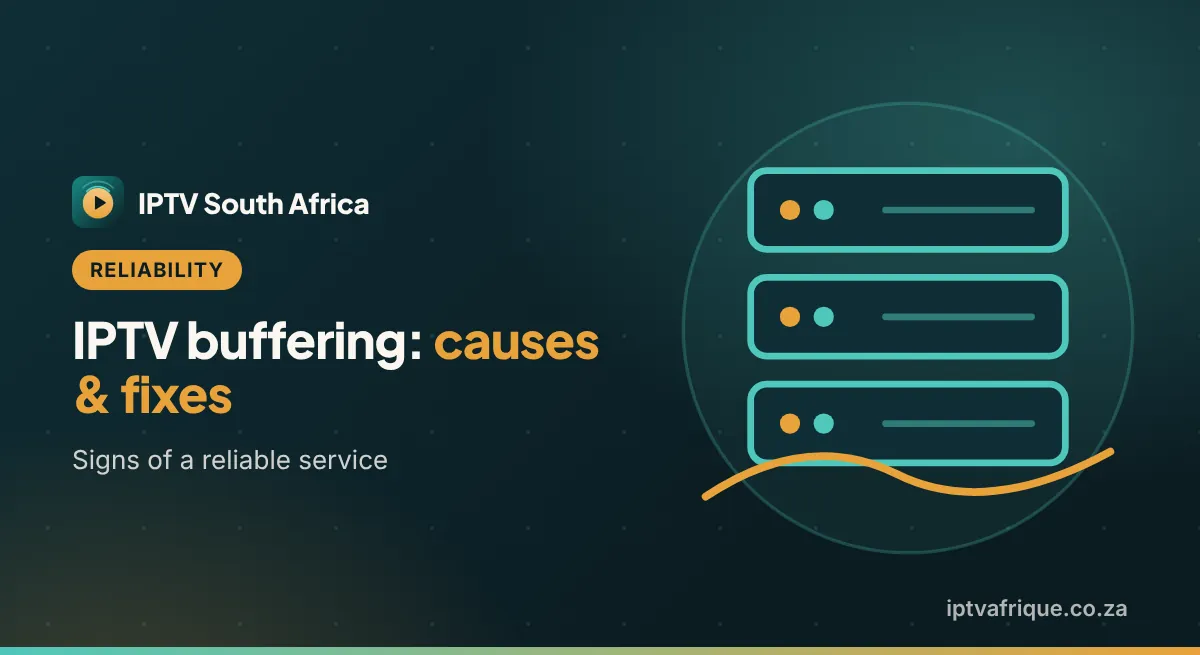 IPTV Buffering: Causes and Signs of a Reliable Service